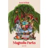 Magnolia Parks, T1 : Magnolia Parks Magnolia Parks, T1 : Magnolia Parks
