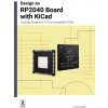 Design an Rp2040 Board with Kicad (HINCHCLIFFE JO)(Brožovaná) Design an Rp2040 Board with Kicad (HINCHCLIFFE JO)(Brožovaná)