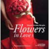 Flowers in Love 3 (Moniek Vanden Berghe)(Pevná) Flowers in Love 3 (Moniek Vanden Berghe)(Pevná)
