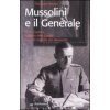 Mussolini e il generale. Pietro Gazzera, ministro della guerra lungo le tragedie del Novecento (Giuseppe Novero)(Brožovaná) Mussolini e il generale. Pietro Gazzera, ministro della guerra lungo le tragedie del Novecento (Giuseppe Novero)(Brožovaná)