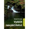 Vyléčit nevyléčitelné - Michail Tombak Vyléčit nevyléčitelné - Michail Tombak