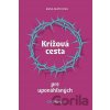 Krížová cesta pre uponáhľaných - Anna Mátiková