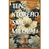 Ten, ktorého sme milovali - Paige Toon Ten, ktorého sme milovali - Paige Toon