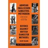 Defence Against British Gangster Methods: Abwehr Englischer Gangster-Methoden (Wehrmacht)(Pevná) Defence Against British Gangster Methods: Abwehr Englischer Gangster-Methoden (Wehrmacht)(Pevná)