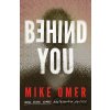 Behind You - Mike Omer Behind You - Mike Omer