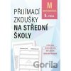 Přijímací zkoušky na střední školy: matematika - Petr Pupík, Stanislav Sedláček Přijímací zkoušky na střední školy: matematika - Petr Pupík, Stanislav Sedláček