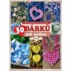 30 dárků od srdce - Alena Isabella Grimmichová 30 dárků od srdce - Alena Isabella Grimmichová
