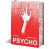 Psycho (Deluxe Edition) - Robert Bloch, Abrams Psycho (Deluxe Edition) - Robert Bloch, Abrams