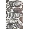 Everything is Illuminated Everything is Illuminated
