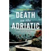 Death on the Adriatic Death on the Adriatic