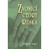 Zvonící cedry Ruska - Megre Vladimír Zvonící cedry Ruska - Megre Vladimír
