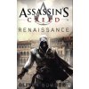 Assassin\'s Creed: Renaissance - Mark Bowden Assassin\'s Creed: Renaissance - Mark Bowden
