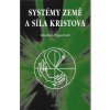 Pogačnik Marko: Systémy země a síla Kristova (kniha pojednává o objevení  Pogačnik Marko: Systémy země a síla Kristova (kniha pojednává o objevení