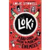 Loki: A Bad God's Guide to Making Enemies - Louie Stowell, Walker Books Ltd Loki: A Bad God's Guide to Making Enemies - Louie Stowell, Walker Books Ltd