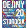 Dejiny 20. storočia: Konflikty, technológie a rokenrol - Black Jeremy Dejiny 20. storočia: Konflikty, technológie a rokenrol - Black Jeremy