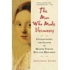 The Man Who Made Vermeers: Unvarnishing the Legend of Master Forger Han Van Meegeren The Man Who Made Vermeers: Unvarnishing the Legend of Master Forger Han Van Meegeren