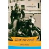 Život na cestě - Sacks Oliver Život na cestě - Sacks Oliver