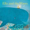 Ella and the Waves - Britta Teckentrup Ella and the Waves - Britta Teckentrup