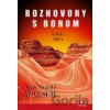 Rozhovory s Bohom I. - Neale Donald Walsch Rozhovory s Bohom I. - Neale Donald Walsch