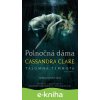E-kniha Polnočná dáma - Cassandra Clare E-kniha Polnočná dáma - Cassandra Clare