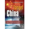 Target China (F. William Engdahl)(Brožovaná) Target China (F. William Engdahl)(Brožovaná)