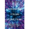 Nekonečno v dlani jednej ruky Nekonečno v dlani jednej ruky