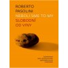 Neboli sme to my. Slobodní od viny - Roberto Pasolini Neboli sme to my. Slobodní od viny - Roberto Pasolini