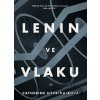 Lenin ve vlaku - Catherine Merridale Lenin ve vlaku - Catherine Merridale