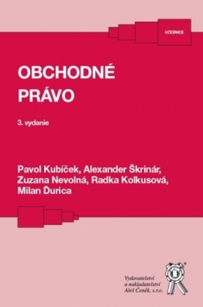 Obchodné právo, 3. vyd. - Pavol Kubíček; Alexander Škrinár