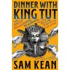 Dinner with King Tut Dinner with King Tut
