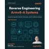 Reverse Engineering Armv8-A Systems Reverse Engineering Armv8-A Systems