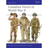 Canadian Forces in World War II (Rene Chartrand)(Brožovaná) Canadian Forces in World War II (Rene Chartrand)(Brožovaná)