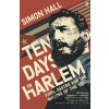 Ten Days In Harlem - Simon Hall Ten Days In Harlem - Simon Hall