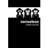Senseless - Damien Galeone Senseless - Damien Galeone