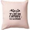 I dont need therapy - Mountains - Nepotrebujem terapiu - Hory - Vankúš 50x50 - 50x50 - Vrátane výplne ( Svetloružová ) I dont need therapy - Mountains - Nepotrebujem terapiu - Hory - Vankúš 50x50 - 50x50 - Vrátane výplne ( Svetloružová )