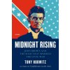 Midnight Rising (Tony Horwitz)(Brožovaná) Midnight Rising (Tony Horwitz)(Brožovaná)