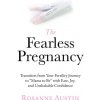 The Fearless Pregnancy (Brožovaná) The Fearless Pregnancy (Brožovaná)