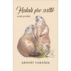 Halali pro sviště a jiné povídky - Arnošt Tabášek Halali pro sviště a jiné povídky - Arnošt Tabášek