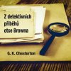 G.K. Chesterton: Z detektivních příběhů otce Browna G.K. Chesterton: Z detektivních příběhů otce Browna