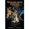 BOWLING WITH CORPSES & OTHER STRANGE TAL BOWLING WITH CORPSES & OTHER STRANGE TAL