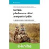 E-kniha Dětská přednemocniční a urgentní péče - Vladimír Mixa, Pavel Heinige, Václav Vobruba a kolektiv E-kniha Dětská přednemocniční a urgentní péče - Vladimír Mixa, Pavel Heinige, Václav Vobruba a kolektiv
