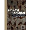 Zinkoví chlapci (Svetlana Alexijevič) Zinkoví chlapci (Svetlana Alexijevič)