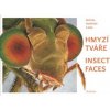Hmyzí tváře. Insect faces (Michal Žurovec)(List) Hmyzí tváře. Insect faces (Michal Žurovec)(List)