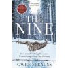 The Nine : How a Band of Daring Resistan - Strauss Gwen The Nine : How a Band of Daring Resistan - Strauss Gwen