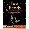Two Heads - Uta Frith, Alex Frith, Chris Frith, Daniel Locke Ilustrátor Two Heads - Uta Frith, Alex Frith, Chris Frith, Daniel Locke Ilustrátor