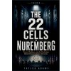 INSIDE THE 22 CELLS IN NUREMBERG INSIDE THE 22 CELLS IN NUREMBERG