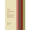 Concept of a Riemann Surface (Hermann Weyl)(Brožovaná) Concept of a Riemann Surface (Hermann Weyl)(Brožovaná)