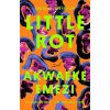 Little Rot (Emezi,Akwaeke)(Brožovaná) Little Rot (Emezi,Akwaeke)(Brožovaná)