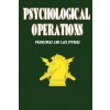 Psychological Operations - Principles and Case Studies (Col Frank L Goldstein,Col Benjamin F Findley)(Brožovaná) Psychological Operations - Principles and Case Studies (Col Frank L Goldstein,Col Benjamin F Findley)(Brožovaná)