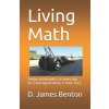 Living Math: Seeing mathematics in every day life (and appreciating it more too). Living Math: Seeing mathematics in every day life (and appreciating it more too).